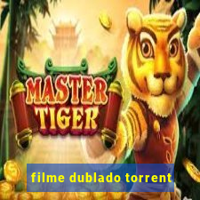 filme dublado torrent